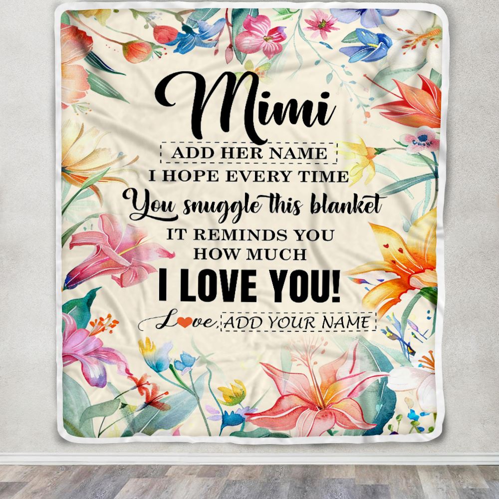 Personalized To My Mimi Blanket From Granddaughter Grandson Floral I Love You Great Mimi Birthday Gifts Mothers Day Christmas Customized Fleece Blanket | siriusteestore