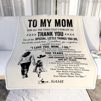 Personalized To My Mom Blanket From Daughter For All The Times That I Forgot To Thank You Mom Birthday Mothers Day Christmas Customized Fleece Blanket | siriusteestore
