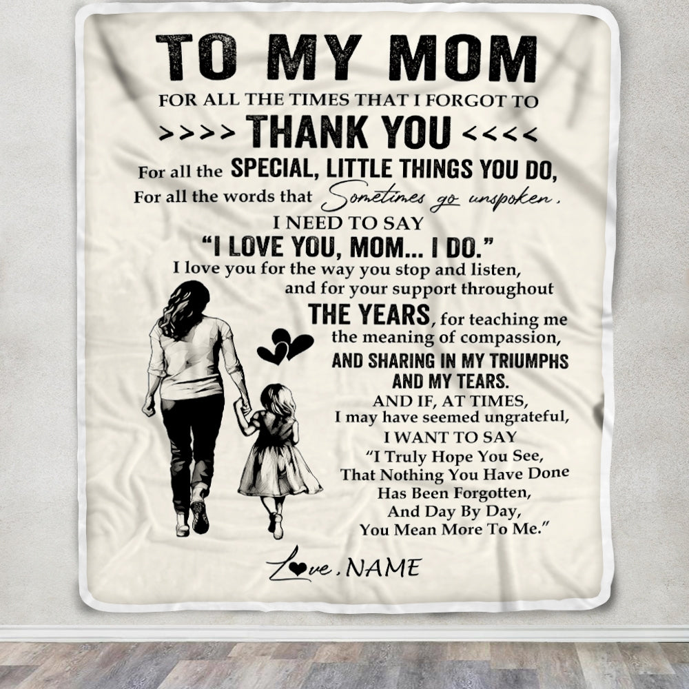 Personalized To My Mom Blanket From Daughter For All The Times That I Forgot To Thank You Mom Birthday Mothers Day Christmas Customized Fleece Blanket | siriusteestore