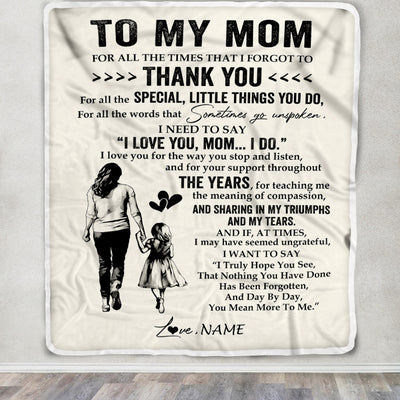 Personalized To My Mom Blanket From Daughter For All The Times That I Forgot To Thank You Mom Birthday Mothers Day Christmas Customized Fleece Blanket | siriusteestore