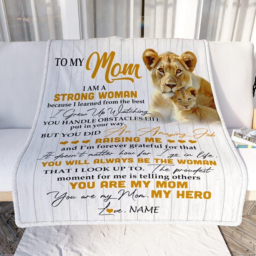 Personalized To My Mom Blanket From Daughter Lion I Am A Strong Woman You Are My Hero Mother's Day Birthday Thanksgiving Christmas Customized Fleece Blanket | siriusteestore