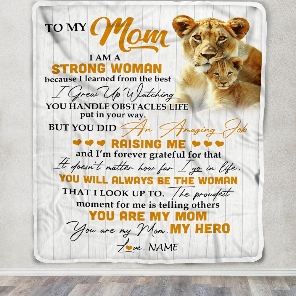 Personalized To My Mom Blanket From Daughter Lion I Am A Strong Woman You Are My Hero Mother's Day Birthday Thanksgiving Christmas Customized Fleece Blanket | siriusteestore