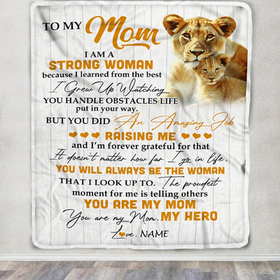 Personalized To My Mom Blanket From Daughter Lion I Am A Strong Woman You Are My Hero Mother's Day Birthday Thanksgiving Christmas Customized Fleece Blanket | siriusteestore