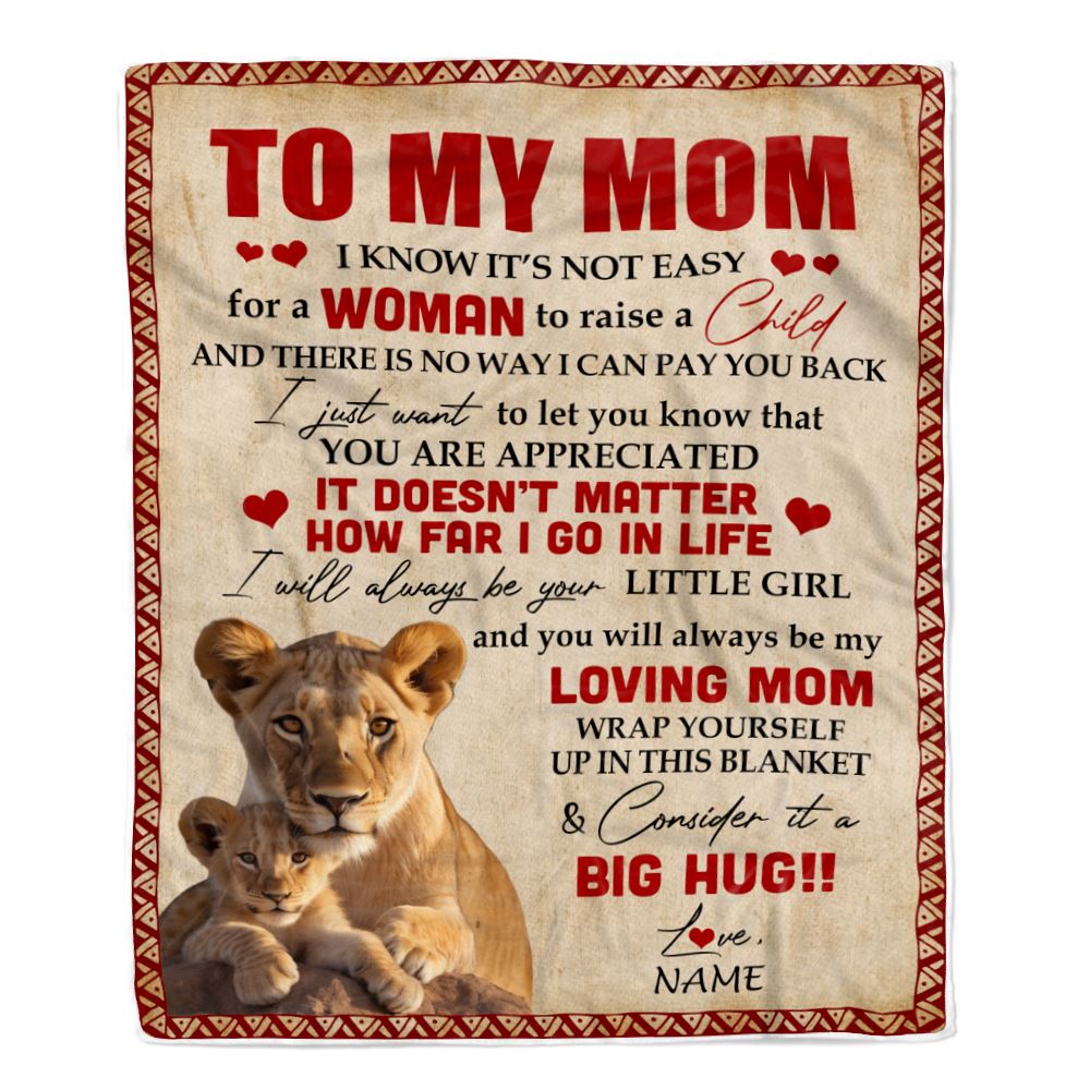 Personalized To My Mom Blanket From Daughter Lion I Know It's Not Easy For A Man To Raise A Child Mother's Day Birthday Christmas Customized Fleece Blanket | siriusteestore