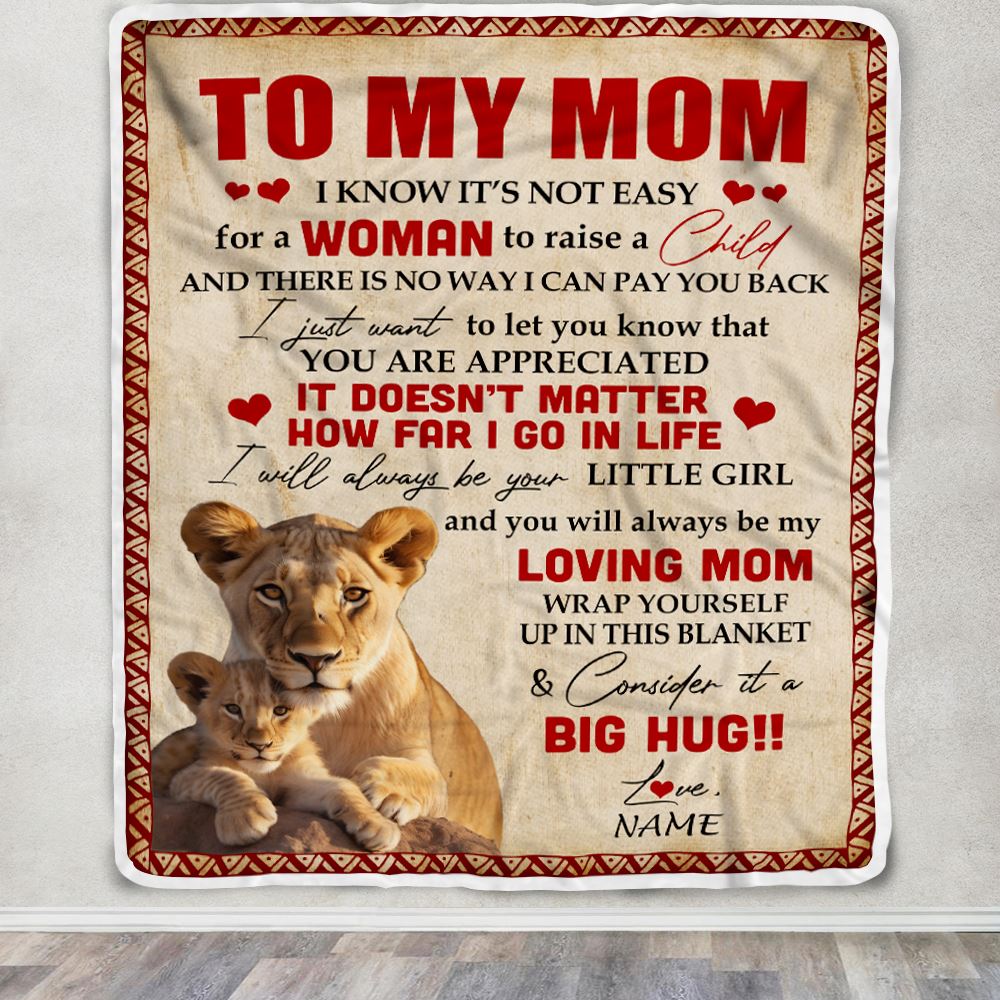 Personalized To My Mom Blanket From Daughter Lion I Know It's Not Easy For A Man To Raise A Child Mother's Day Birthday Christmas Customized Fleece Blanket | siriusteestore