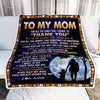Personalized To My Mom Blanket From Daughter Son Thank You Grateful Love Mom Birthday Mothers Day Thanksgiving Christmas Customized Gift Fleece Blanket | siriusteestore