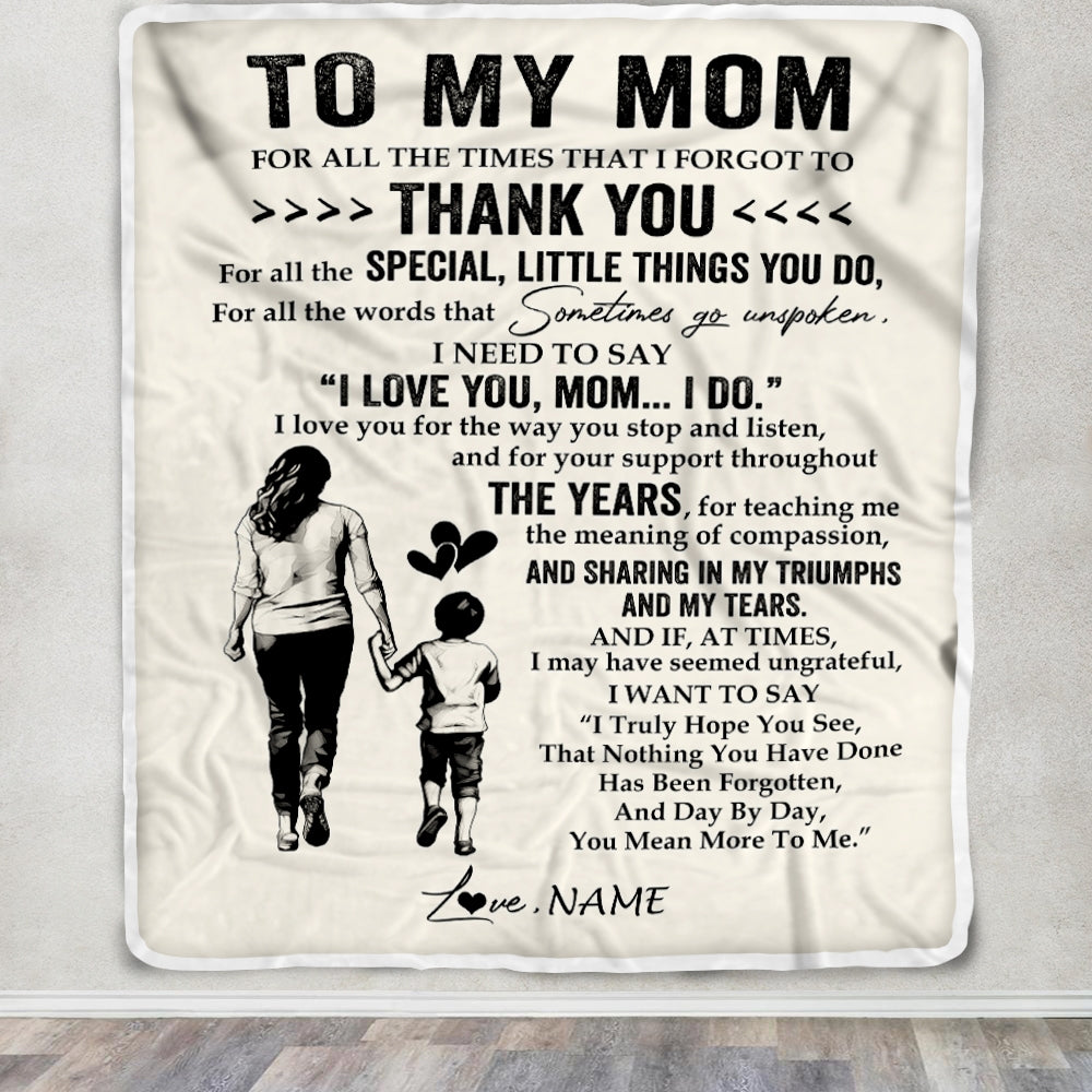 Personalized To My Mom Blanket From Son For All The Times That I Forgot To Thank You Mom Birthday Mothers Day Christmas Customized Fleece Blanket | siriusteestore