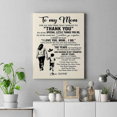 Personalized To My Mom Canvas From Son For All The Times That I Forgot To Thank You Mom Birthday Mothers Day Christmas Custom Wall Art Print Framed Canvas | siriusteestore