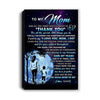 Personalized To My Mom Canvas From Son Thank You Day By Day Mom Birthday Mothers Day Thanksgiving Christmas Custom Wall Art Print Framed Canvas | siriusteestore