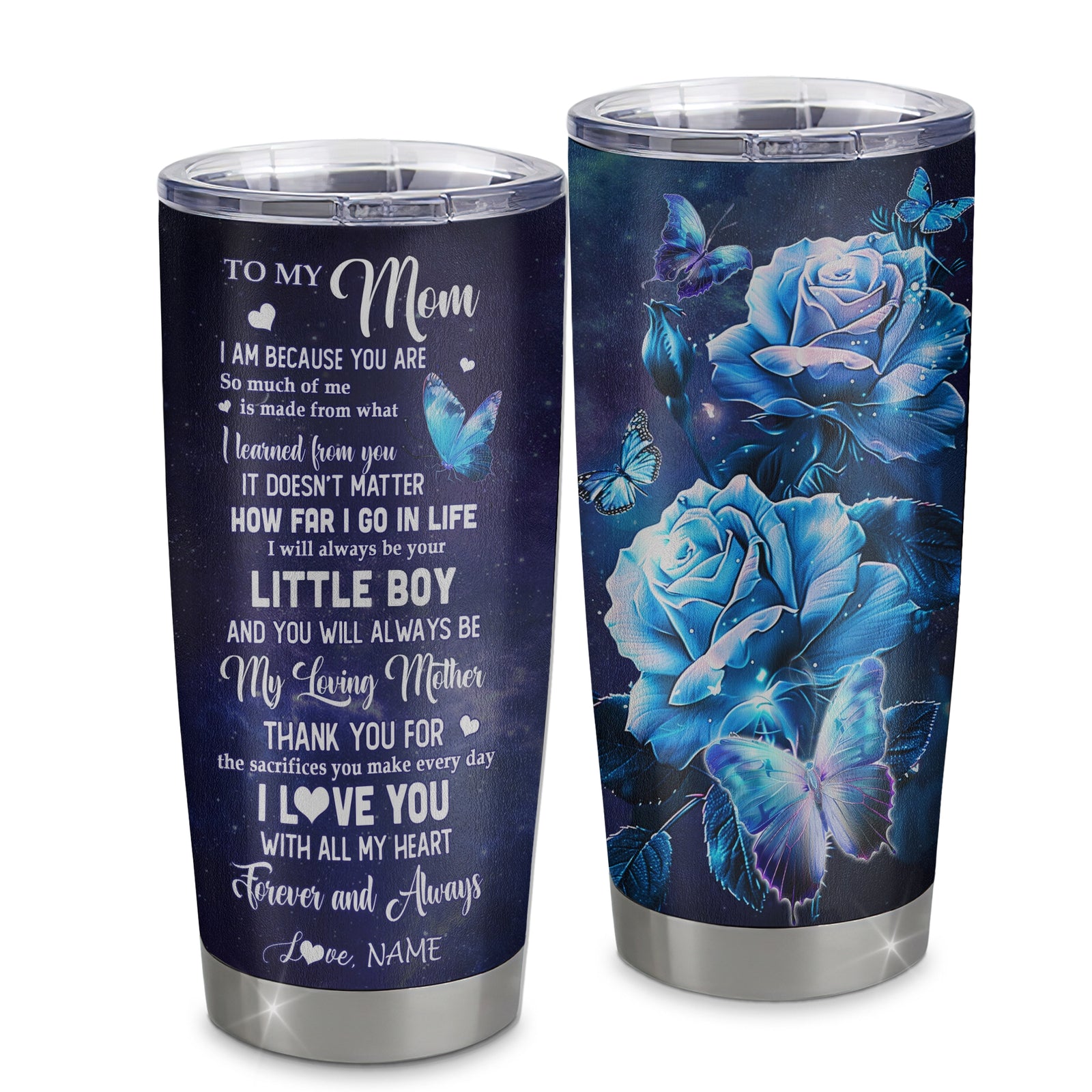 Personalized To My Mom From Son Stainless Steel Tumbler Cup Butterfly Always Be Your Little Boy Mom Mothers Day Birthday Christmas Travel Mug | siriusteestore