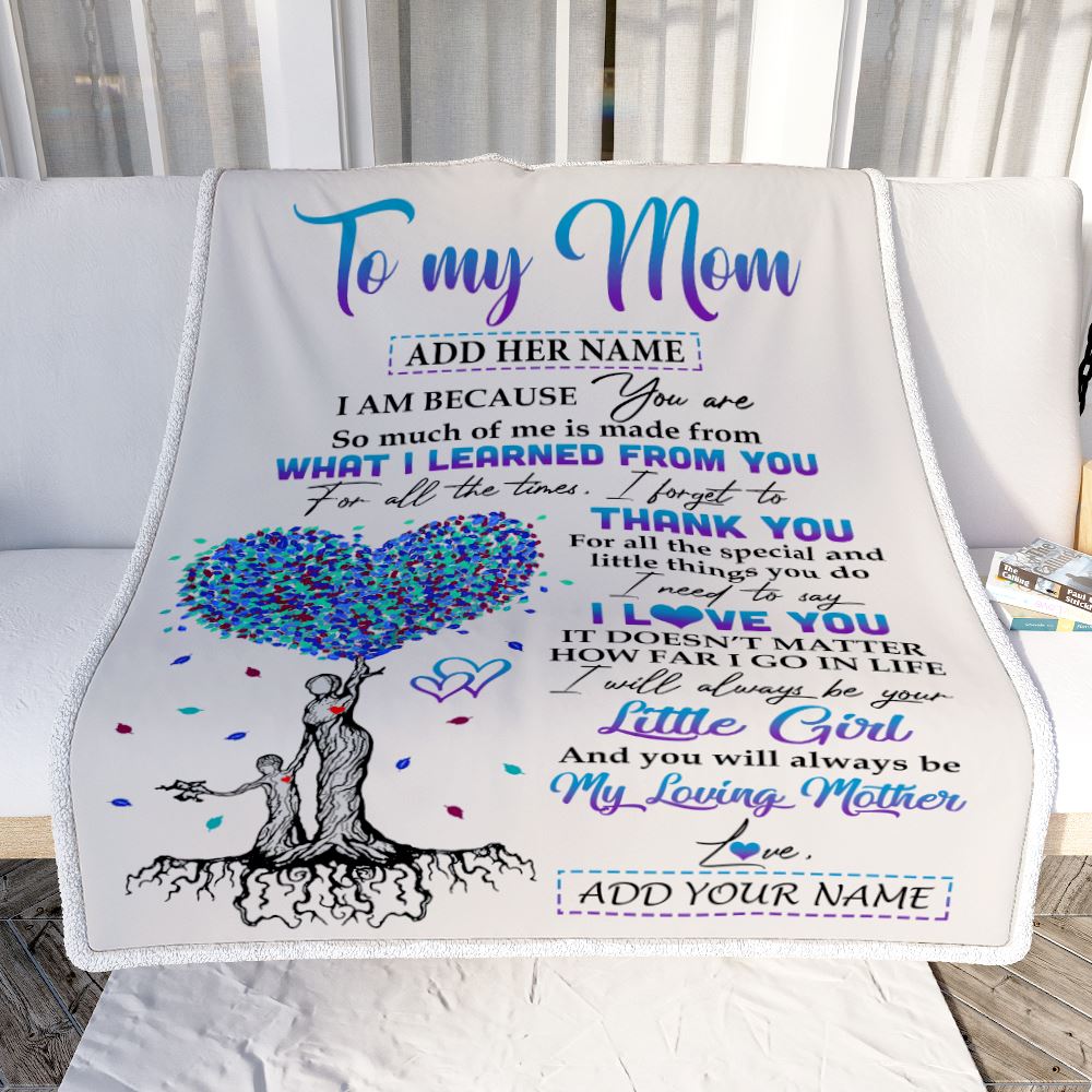 Personalized To My Mom Gift Blanket From Daughter Tree I Am Because You Are Mom Mothers Day Birthday Gifts Thanksgiving Christmas Customized Fleece Blanket | siriusteestore