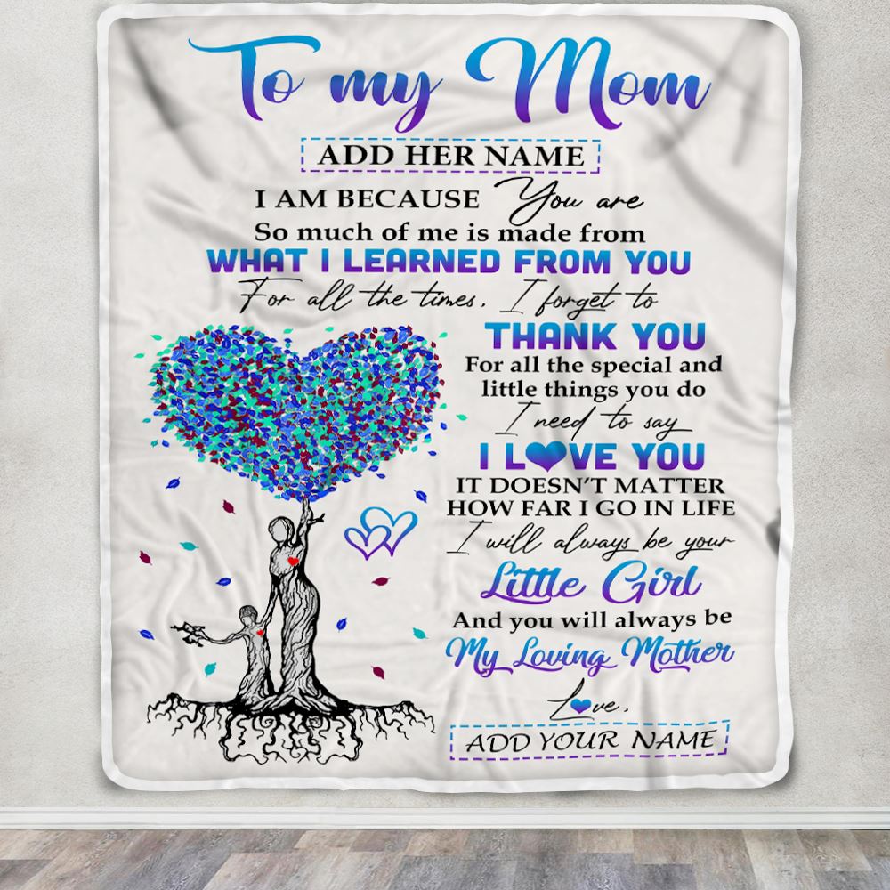 Personalized To My Mom Gift Blanket From Daughter Tree I Am Because You Are Mom Mothers Day Birthday Gifts Thanksgiving Christmas Customized Fleece Blanket | siriusteestore