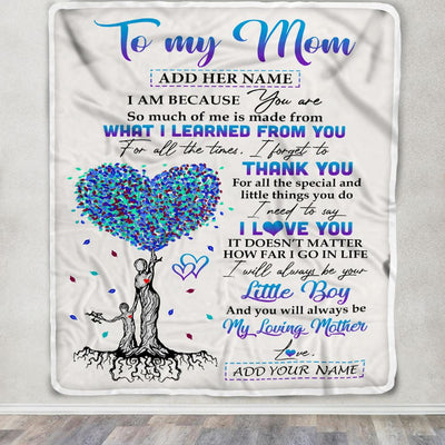 Personalized To My Mom Gift Blanket From Son Tree I Am Because You Are Mom Mothers Day Birthday Gifts Thanksgiving Christmas Customized Fleece Throw Blanket | siriusteestore