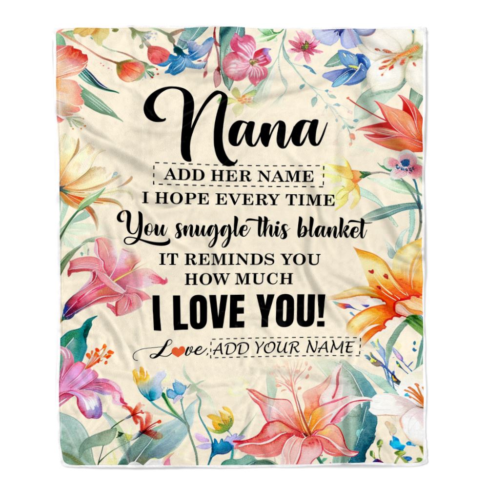 Personalized To My Nana Blanket From Granddaughter Grandson Floral I Love You Great Nana Birthday Gifts Mothers Day Christmas Customized Fleece Blanket | siriusteestore