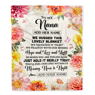 Personalized To My Nana Blanket From Grandkids Granddaughter Floral We Hugged This Lovely Nana Birthday Gifts Mothers Day Christmas Customized Fleece Blanket | siriusteestore