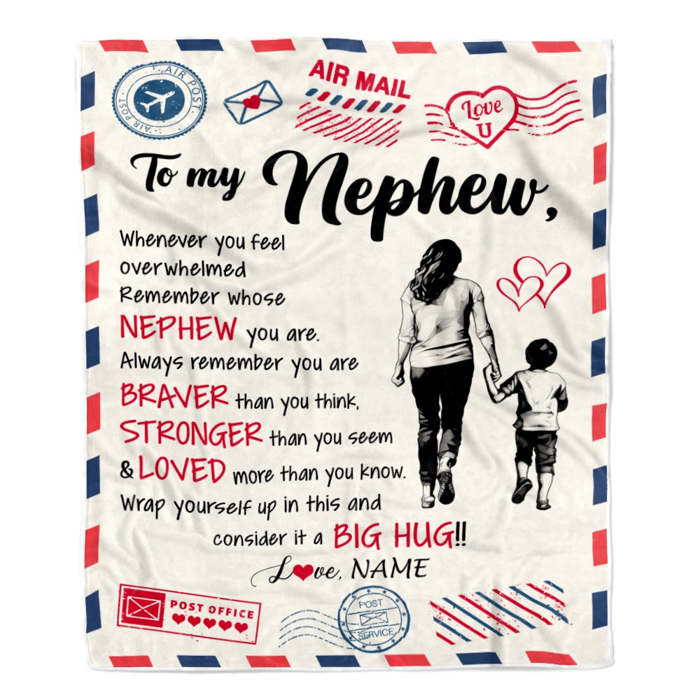 Personalized To My Nephew Blanket From Aunt Auntie Braver Stronger Loved Airmail Nephew Birthday Graduation Christmas Customized Bed Fleece Throw Blanket | siriusteestore