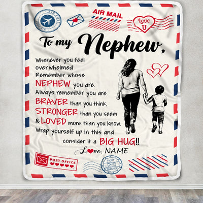 Personalized To My Nephew Blanket From Aunt Auntie Braver Stronger Loved Airmail Nephew Birthday Graduation Christmas Customized Bed Fleece Throw Blanket | siriusteestore