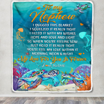 Personalized To My Nephew Blanket From Aunt Auntie Uncle I Hugged This Blanket Turtle Beach Nephew Birthday Thanksgiving Christmas Customized Fleece Blanket | siriusteestore