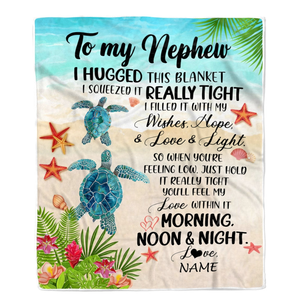 Personalized To My Nephew Blanket From Aunt Auntie Uncle I Hugged This With Love Turtle Beach Nephew Birthday Graduation Christmas Customized Fleece Blanket | siriusteestore