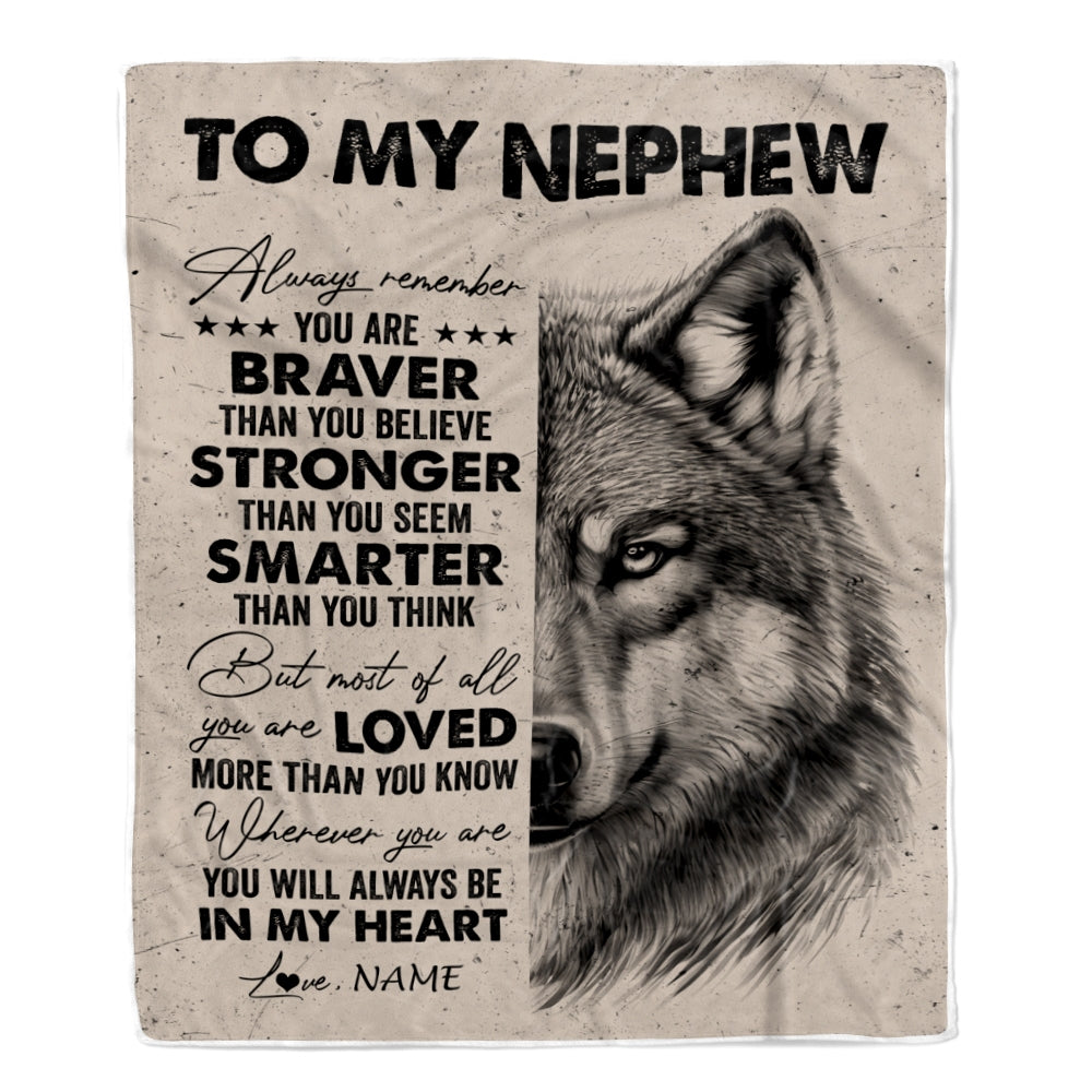 Personalized To My Nephew Blanket From Aunt Uncle Auntie Wolf Braver Stronger Smarter Nephew Birthday Graduation Christmas Customized Bed Fleece Blanket | siriusteestore