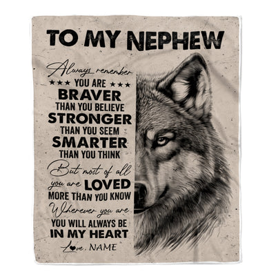 Personalized To My Nephew Blanket From Aunt Uncle Auntie Wolf Braver Stronger Smarter Nephew Birthday Graduation Christmas Customized Bed Fleece Blanket | siriusteestore