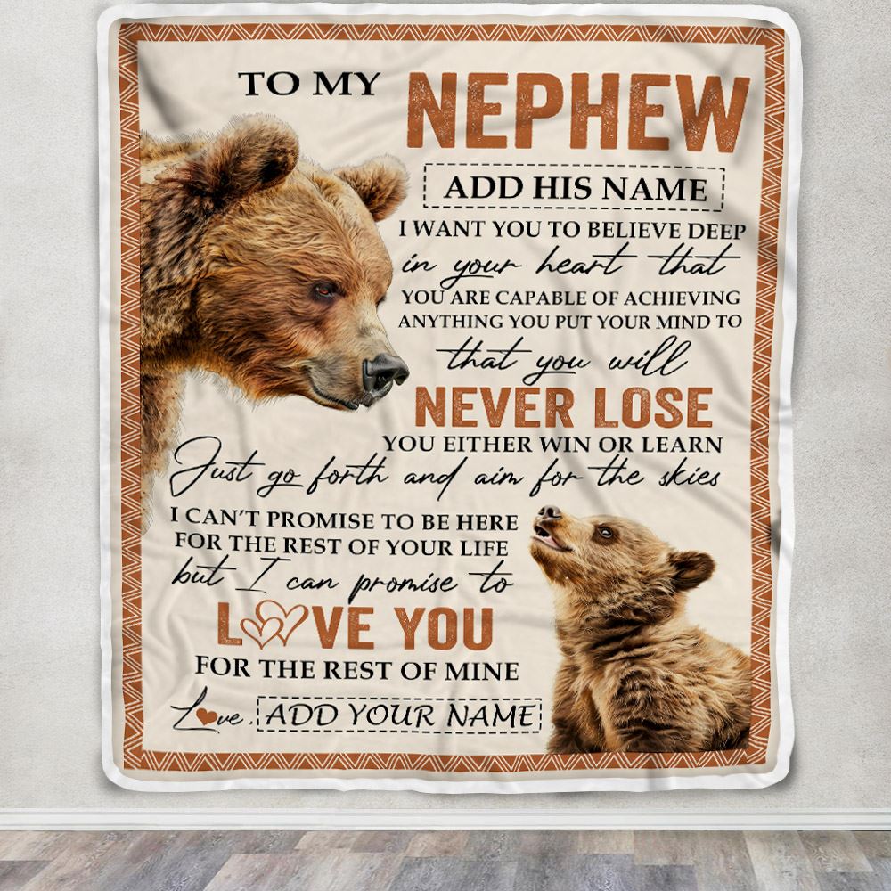 Personalized To My Nephew Blanket From Aunt Uncle Auntie You Will Never Lose Bear Nephew Birthday Gifts Graduation Christmas Customized Fleece Throw Blanket | siriusteestore