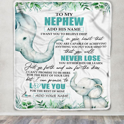 Personalized To My Nephew Blanket From Aunt Uncle Auntie You Will Never Lose Elephant Nephew Birthday Gifts Graduation Christmas Customized Fleece Blanket | siriusteestore