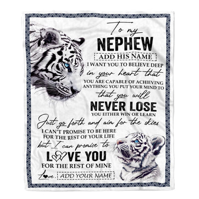 Personalized To My Nephew Blanket From Aunt Uncle Auntie You Will Never Lose White Tiger Nephew Birthday Gifts Graduation Christmas Customized Fleece Blanket | siriusteestore