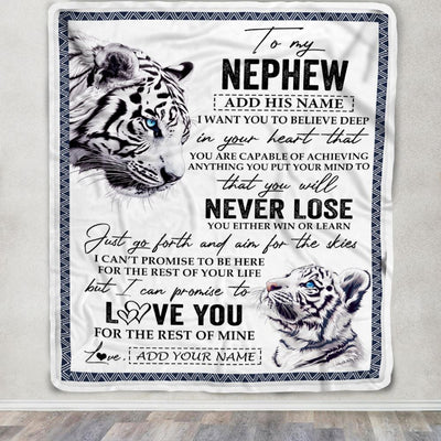 Personalized To My Nephew Blanket From Aunt Uncle Auntie You Will Never Lose White Tiger Nephew Birthday Gifts Graduation Christmas Customized Fleece Blanket | siriusteestore