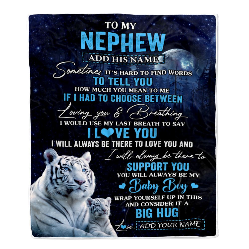 Personalized To My Nephew Blanket From Aunt Uncle Sometimes It's Hard White Tiger Nephew Birthday Gifts Graduation Christmas Customized Fleece Throw Blanket | siriusteestore