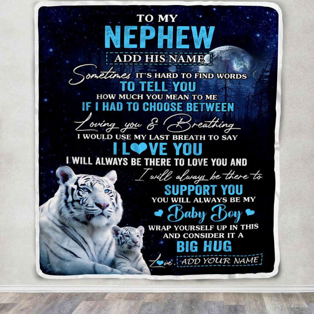 Personalized To My Nephew Blanket From Aunt Uncle Sometimes It's Hard White Tiger Nephew Birthday Gifts Graduation Christmas Customized Fleece Throw Blanket | siriusteestore