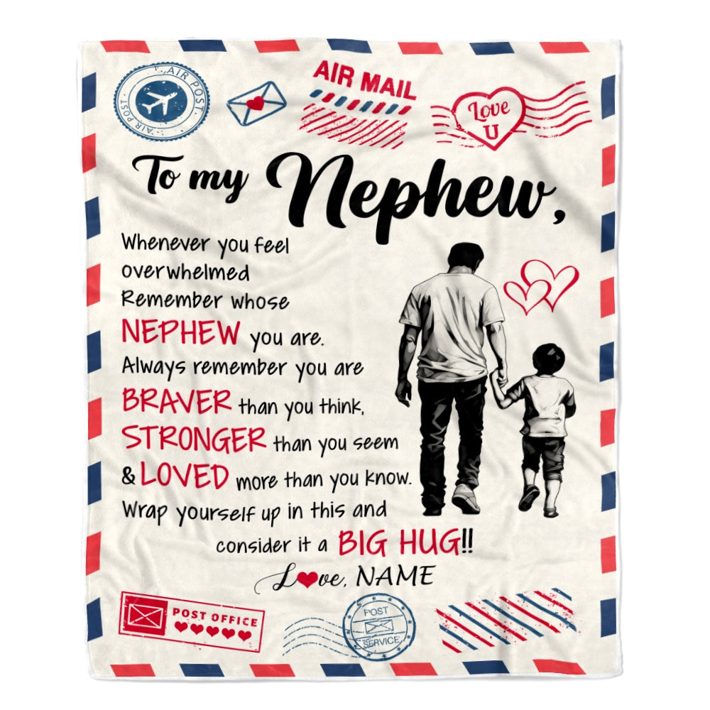 Personalized To My Nephew Blanket From Uncle Braver Stronger Loved Airmail Nephew Birthday Graduation Christmas Customized Bed Fleece Throw Blanket | siriusteestore