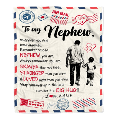 Personalized To My Nephew Blanket From Uncle Braver Stronger Loved Airmail Nephew Birthday Graduation Christmas Customized Bed Fleece Throw Blanket | siriusteestore