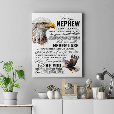 Personalized To My Nephew Canvas From Aunt Uncle Auntie You Will Never Lose Eagle Nephew Birthday Gifts Graduation Christmas Custom Wall Art Print Framed Canvas | siriusteestore