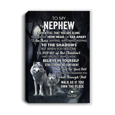 Personalized To My Nephew Canvas From Uncle Aunt Auntie Never Feel That You Are Alone Wolf Nephew Birthday Gifts Graduation Christmas Custom Wall Art Print Framed Canvas | siriusteestore