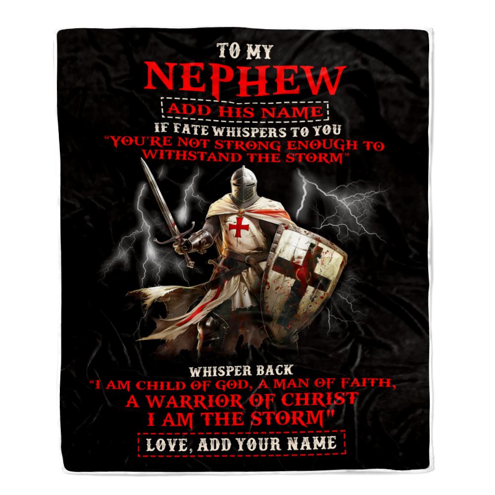 Personalized To My Nephew From Uncle Aunt Blanket For Men Warrior Knight Templar I Am The Storm Nephew Birthday Gifts Christmas Customized Fleece Throw Blanket | siriusteestore