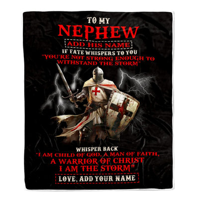 Personalized To My Nephew From Uncle Aunt Blanket For Men Warrior Knight Templar I Am The Storm Nephew Birthday Gifts Christmas Customized Fleece Throw Blanket | siriusteestore