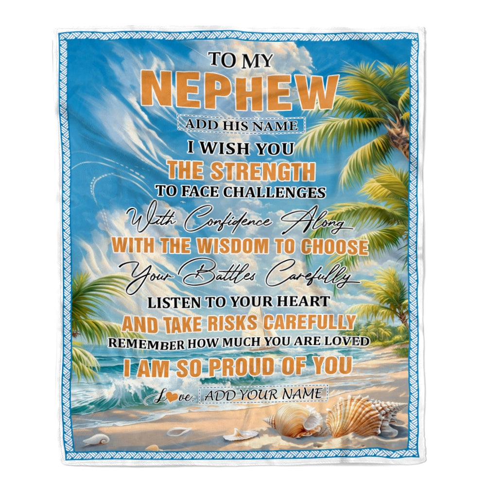 Personalized To My Nephew Gifts Blanket From Aunt Uncle Auntie I Wish You The Strength Beach Nephew Birthday Gifts Christmas Graduation Custom Fleece Blanket | siriusteestore
