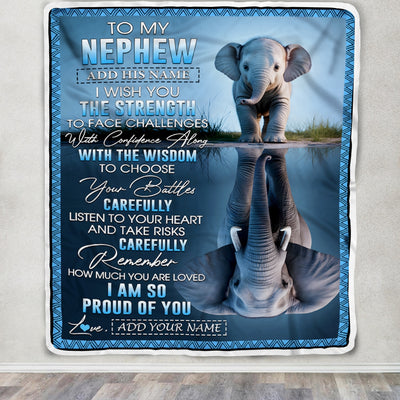 Personalized To My Nephew Gifts Blanket From Aunt Uncle Auntie I Wish You The Strength Elephant Nephew Birthday Gifts Christmas Custom Fleece Throw Blanket | siriusteestore