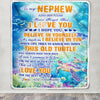 Personalized To My Nephew Gifts Blanket From Aunt Uncle Auntie This Old Turtle Love You Nephew Birthday Gifts Graduation Christmas Customized Fleece Blanket | siriusteestore