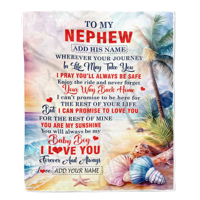 Personalized To My Nephew Gifts Blanket From Aunt Uncle Auntie Wherever Your Journey In Life Beach Nephew Birthday Gifts Warm Customized Fleece Throw Blanket | siriusteestore