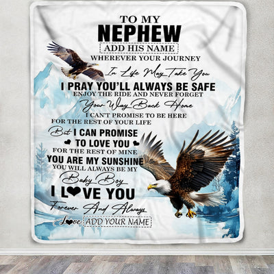 Personalized To My Nephew Gifts Blanket From Aunt Uncle Auntie Wherever Your Journey In Life Eagle Nephew Birthday Gifts Warm Customized Fleece Throw Blanket | siriusteestore