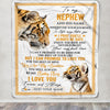 Personalized To My Nephew Gifts Blanket From Aunt Uncle Auntie Wherever Your Journey In Life Tiger Nephew Birthday Gifts Warm Customized Fleece Throw Blanket | siriusteestore