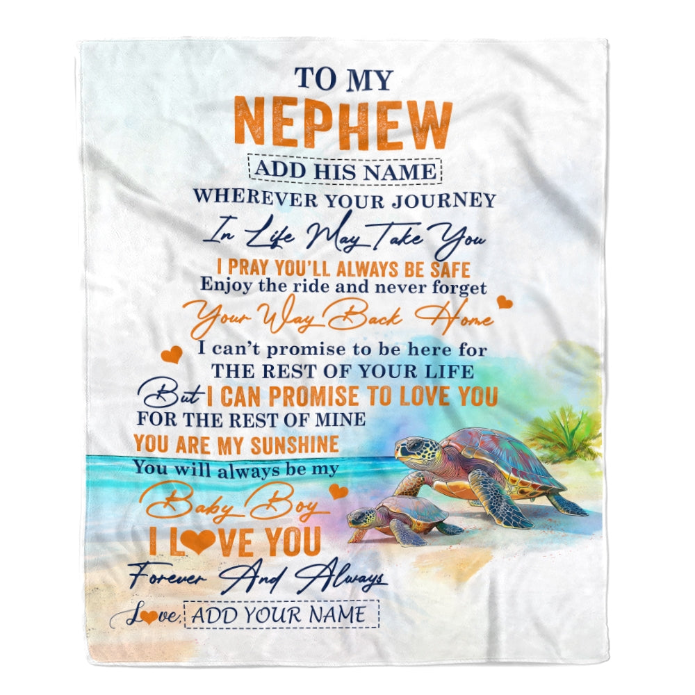 Personalized To My Nephew Gifts Blanket From Aunt Uncle Auntie Wherever Your Journey In Life Turtle Nephew Birthday Gifts Warm Customized Fleece Throw Blanket | siriusteestore