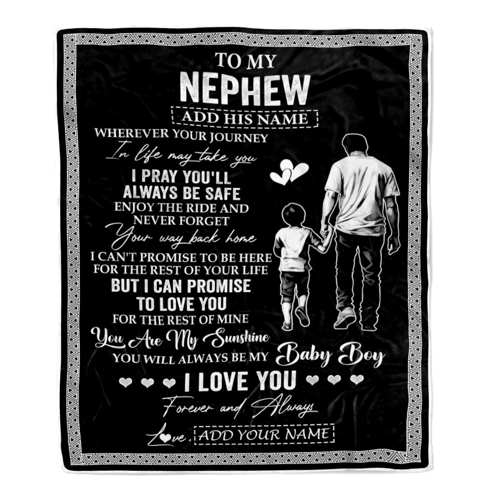 Personalized To My Nephew Gifts Blanket From Uncle Wherever Your Journey In Life Uncle Nephew Birthday Gifts Christmas Customized Fleece Throw Blanket | siriusteestore