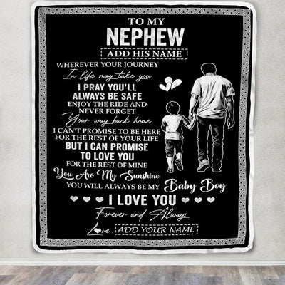 Personalized To My Nephew Gifts Blanket From Uncle Wherever Your Journey In Life Uncle Nephew Birthday Gifts Christmas Customized Fleece Throw Blanket | siriusteestore