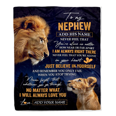 Personalized To My Nephew Gifts From Uncle Blanket Lion Never Feel Alone Birthday Gifts Nephew Graduation Valentines Christmas Custom Fleece Throw Blanket | siriusteestore