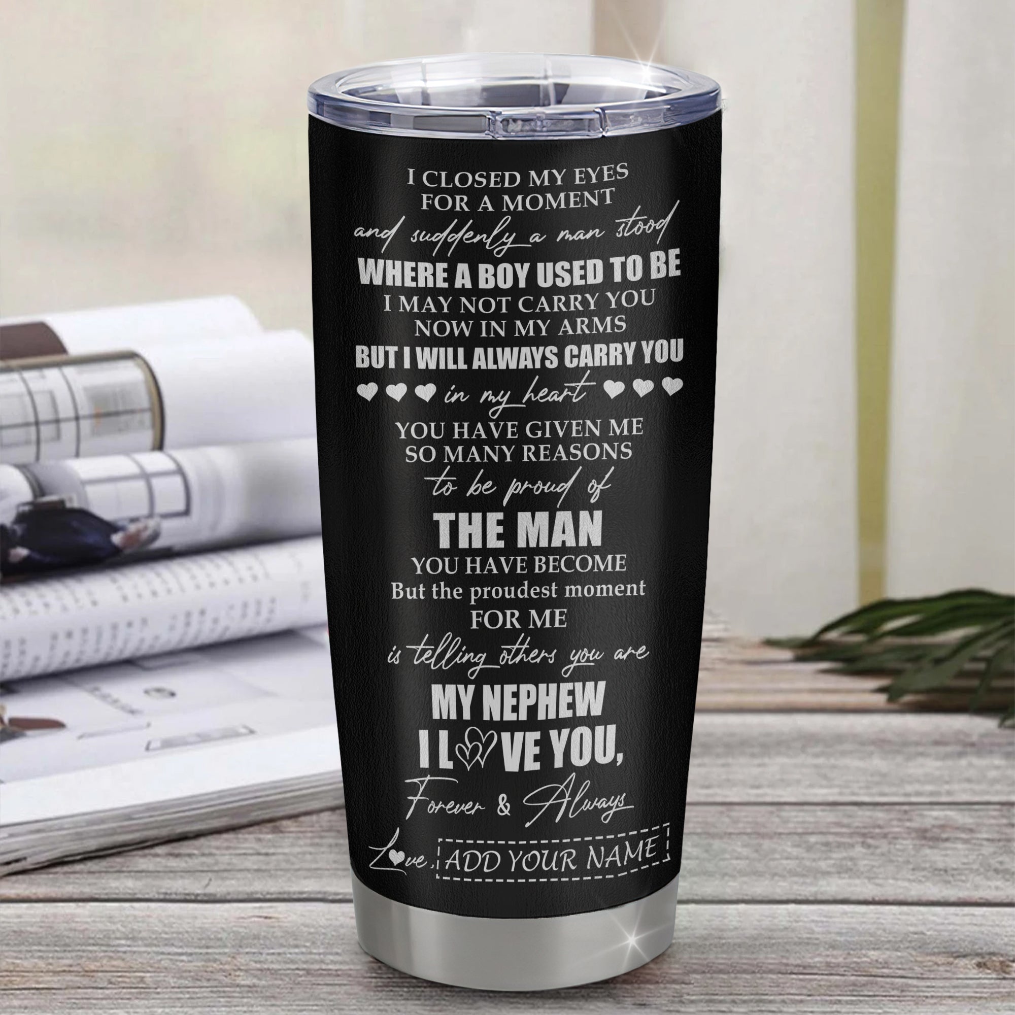 Personalized To My Nephew Gifts Tumbler From Aunt Auntie I Closed My Eyes For A Moment Nephew Birthday Graduation Christmas Custom Stainless Steel Cup Travel Mug | siriusteestore
