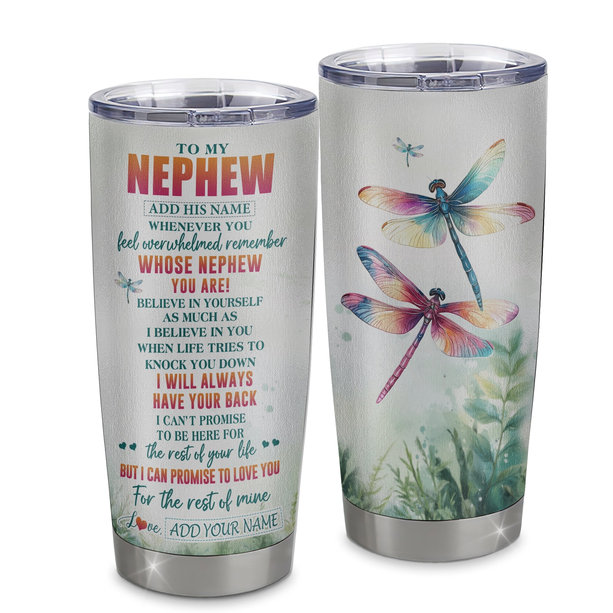 Personalized To My Nephew Gifts Tumbler From Aunt Uncle Auntie Whenever You Feel Dragonfly Nephew Birthday Gifts Graduation Christmas Custom Stainless Steel Travel Mug | siriusteestore