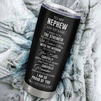 Personalized To My Nephew Gifts Tumbler From Aunt Uncle I Wish You The Strength Aunt Nephew Birthday Gifts Christmas Graduation Custom Stainless Steel Travel Mug | siriusteestore